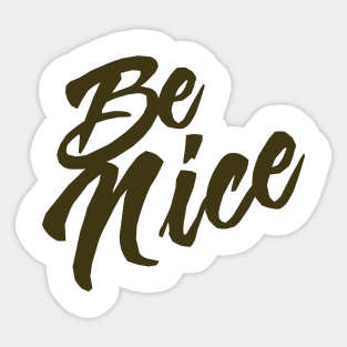 Be nice Sticker